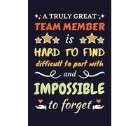 Team Member Gifts: Blank Lined Notebook Journal Diary Paper, a Funny and Appreciation Gift for Team Member to Write in (Volume 6)