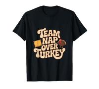 Team Nap Over Turkey Thanksgiving Funny Humor T-Shirt