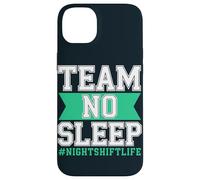 Team Night Shift No Sleep Third Shift Case for iPhone 14 Plus