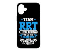 Team Night Shift Respiratory Therapist RT Therapy RRT Case for iPhone 16 Plus