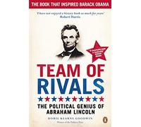 Team of Rivals: The Political Genius of Abraham Lincoln