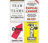 Team of Teams, Radical Candor, Drive Daniel H. Pink, The One Thing 4 Books Collection Set