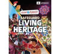 Team Planet!: Safeguard Living Heritage