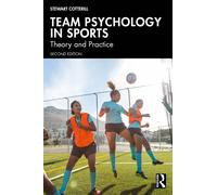 Team Psychology in Sports : Theory and Practice