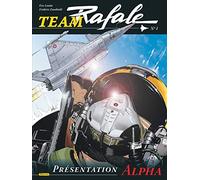 Team Rafale - Tome 1 - Présentation Alpha