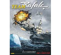 Team Rafale - Tome 14 - La guerre de l'hiver