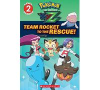 Team Rocket to the Rescue! (Pokémon Kalos: Scholastic Reader, Level 2)