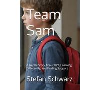 Team Sam: A Gentle Story About XXY, Learning Differently, and Finding Support