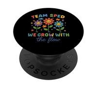 Team SPED We Grow With the Flow Teacher Shirt PopSockets Adhesive PopGrip