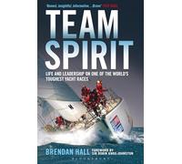 Team Spirit: Life and Leadership on One of the World's Toughest Yacht Races