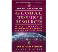 Team Success Network: Global Organization & Resources: Directories & Information Sharing - For the Whole Network ("Team Success" Series)