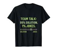 Team Talk 99% Solution 1% Jokes Office Graphic T-Shirt