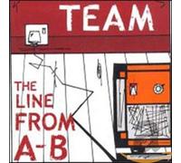 Team - The Line From A-B