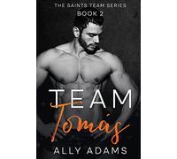 Team Tomas: Volume 2 (The Saints Team series)