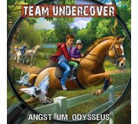 Team Undercover - Team Undercover 10: Angst Um Odysseus