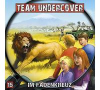 Team Undercover - Team Undercover 15: im Fadenkreuz