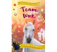 Team Work (Pippa's Pony Tales)