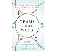 Teams That Work : The Seven Drivers of Team Effectiveness
