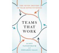 Teams That Work : The Seven Drivers of Team Effectiveness