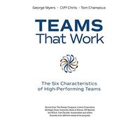 Teams That Work: The Six Characteristics of High Performing Teams