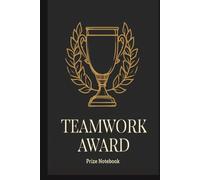 Teamwork Award: Prize Notebook for Team Challenges, Corporate Events and Group Achievements