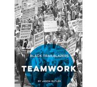 Teamwork (Black Trailblazers)