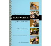 Teamwork II: A Dog Training Manual for People with Disabilities
