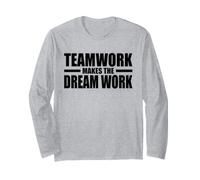 Teamwork Makes THE Dream Work Long Sleeve T-Shirt