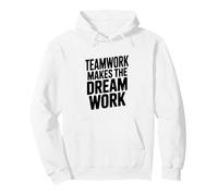 Teamwork Makes The Dream Work Motivational Quote Pullover Hoodie