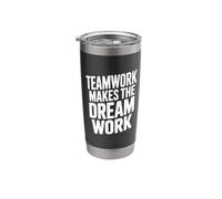 Teamwork Makes The Dream Work Motivational Quote Stainless Steel Insulated Tumbler