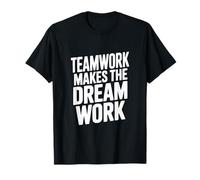 Teamwork Makes The Dream Work Motivational Quote T-Shirt