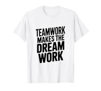 Teamwork Makes The Dream Work Motivational Quote T-Shirt