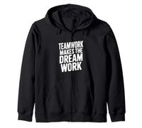 Teamwork Makes The Dream Work Motivational Quote Zip Hoodie