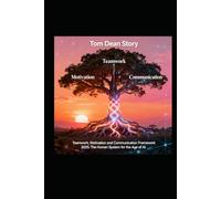 Teamwork, Motivation and Communication Framework 2025: The Human System for the Age of AI