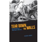 Tear Down the Walls: White Radicalism and Black Power in 1960s Rock