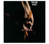 Tear Gas by Tear Gas