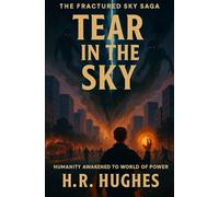 Tear in the Sky: Fractured Sky Saga: Book 1 (The Fractured Sky Saga)