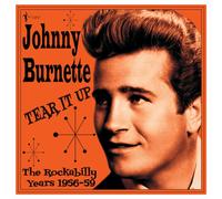 Johnny Burnette - Tear It Up: The Rockabilly Years 1956-59 [New Vinyl LP]