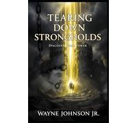 Tearing Down Strongholds: Discover your power!