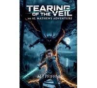 Tearing of the Veil: An Al Mathews Adventure (1)