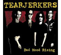 Tearjerkers, The - Bad Mood Rising CD