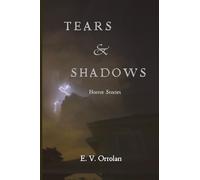 Tears and Shadows: Horror Stories