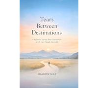 Tears Between Destinations: A Reflective Journey About Gratitude for a Life Once Thought Impossible