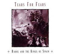 Tears For Fears - Raoul and the Kings of Spain