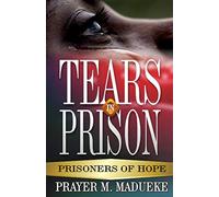 Tears In Prison: The Prisoners of Hope