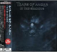 Tears of Anger - in The Shadows [Import]