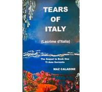 Tears of Italy: (Lacrime d'Italia) (Ti Amo Sorrento)