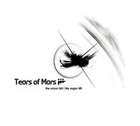 Tears of Mars - Minor Fall- the Major Lift
