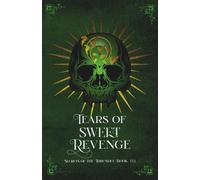 Tears of Sweet Revenge: 3 (Secrets of the Thrundul)