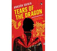 Tears Of the Dragon an Arjun Arora mystery
